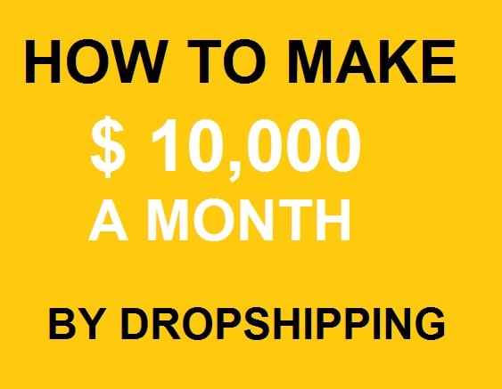 Comple Guide of Dropshipping – min. 10,000 per Month