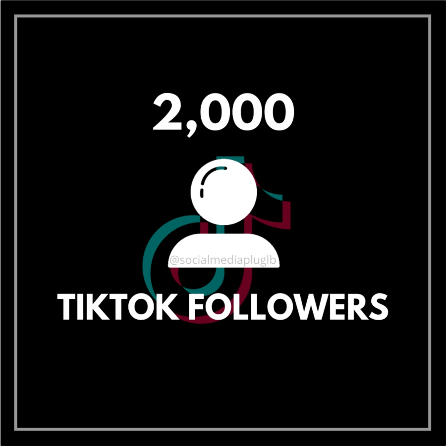 2000 TikTok Followers (HQ)