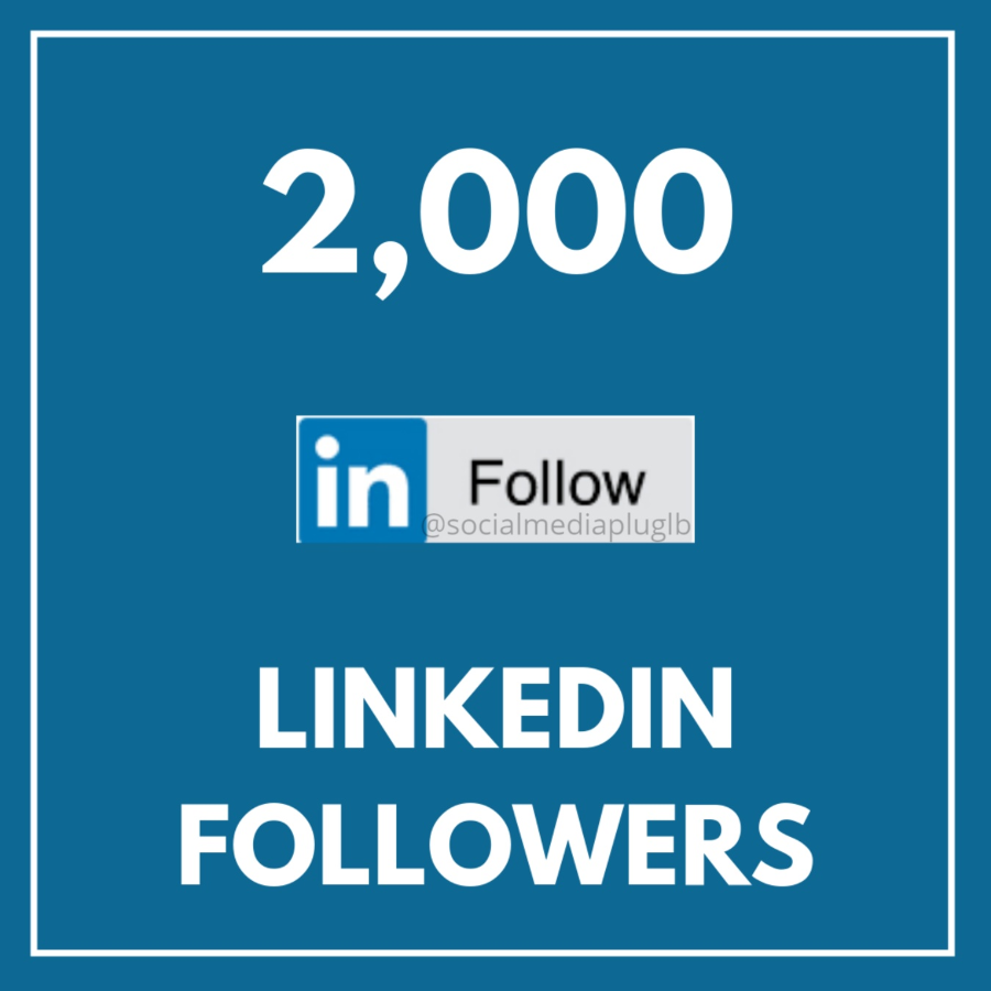 2000 LinkedIn Followers (HQ & Real)