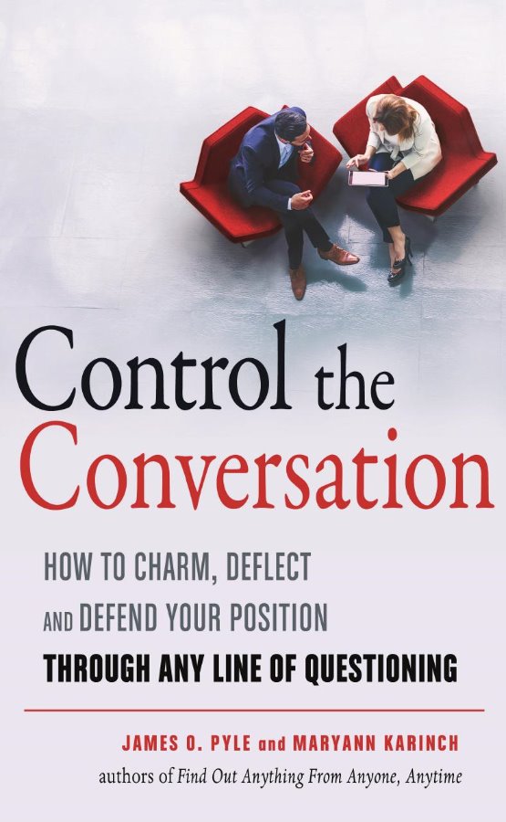 Control the Conversation: How to Charm, Deflect and