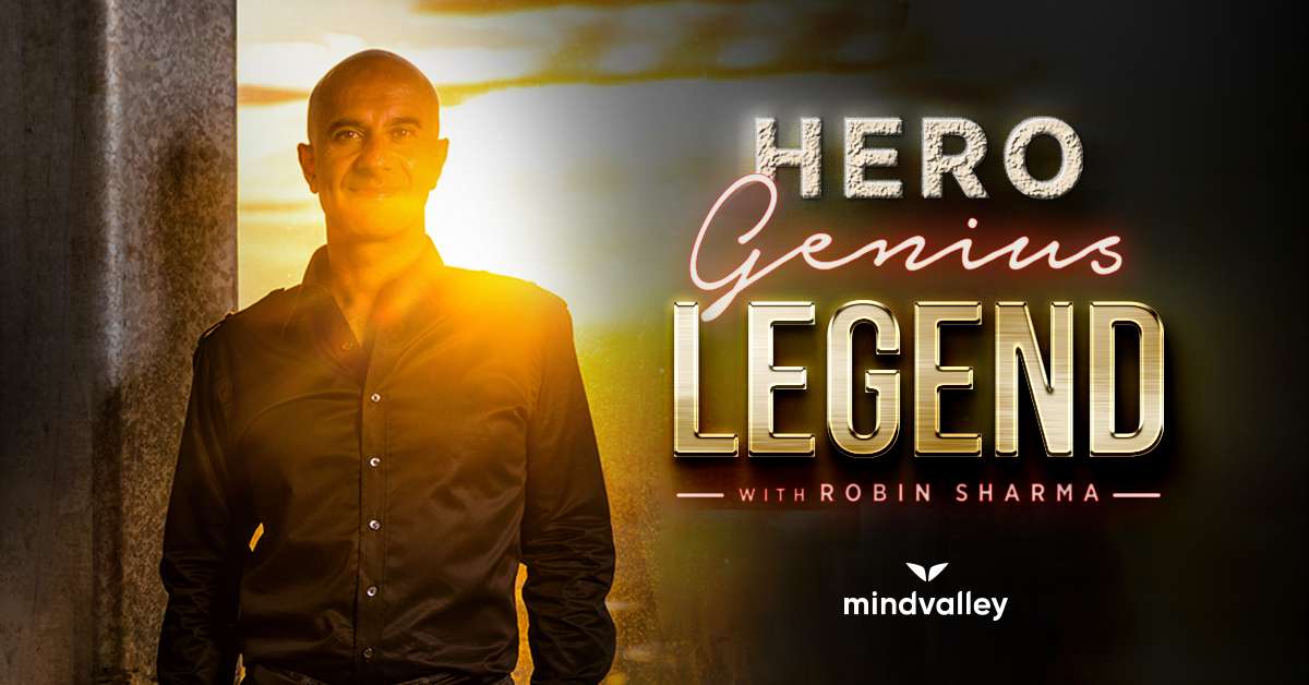 Hero Genius Legend | Robin Sharma [$549]