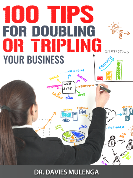 100 Tips For Doubling or Tripling Your Business