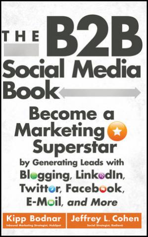 The B2B social media book: become a marketing superstar