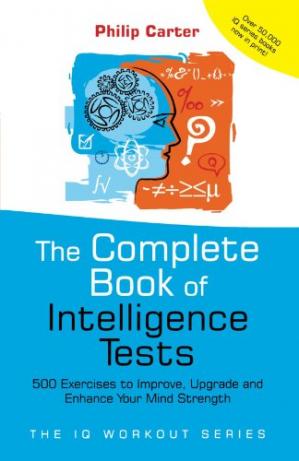The Complete Book of Intelligence Tests: 500 Exercises