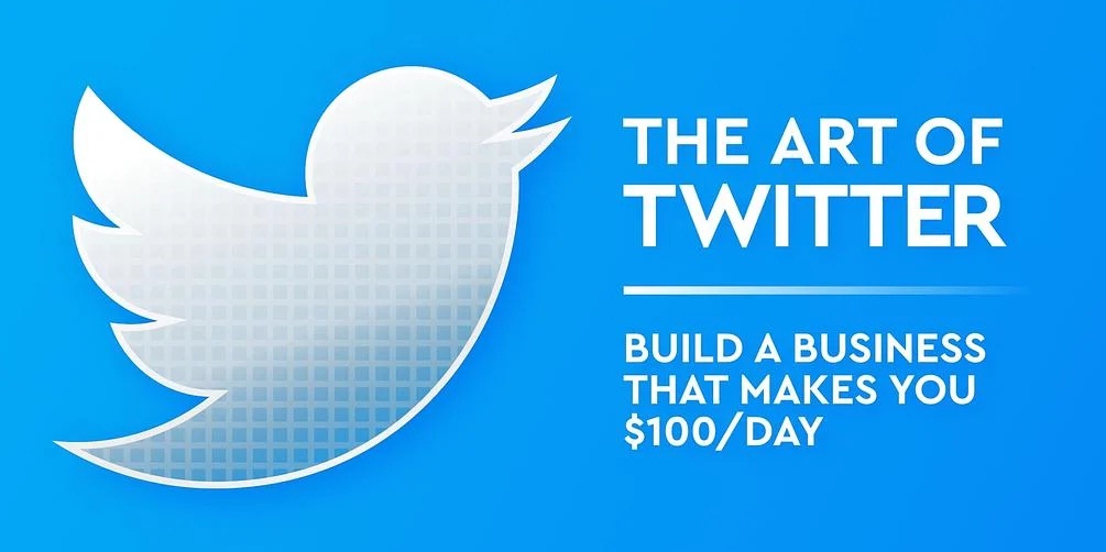The Art of Twitter : Make $100/Day