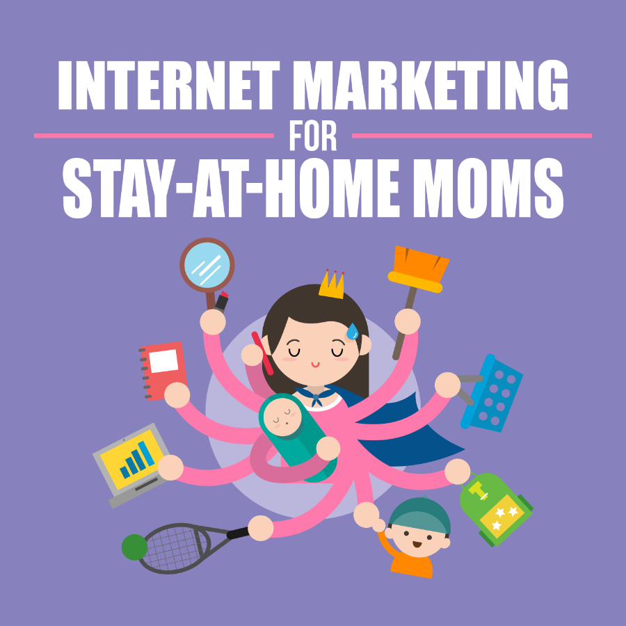 Make Money, Internet Marketing For Stay At Home Moms