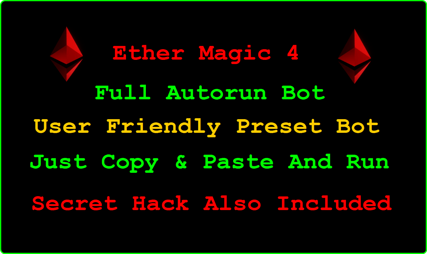 EtherMagic 4 Fully Auto Run Crypto Bot  /$30