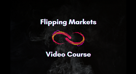 Flipping Markets – Video Course (2022)