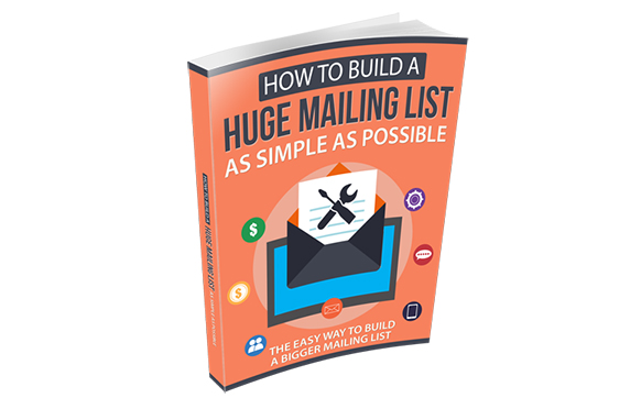 How To Build a Huge Mailing List as Simple as Possible
