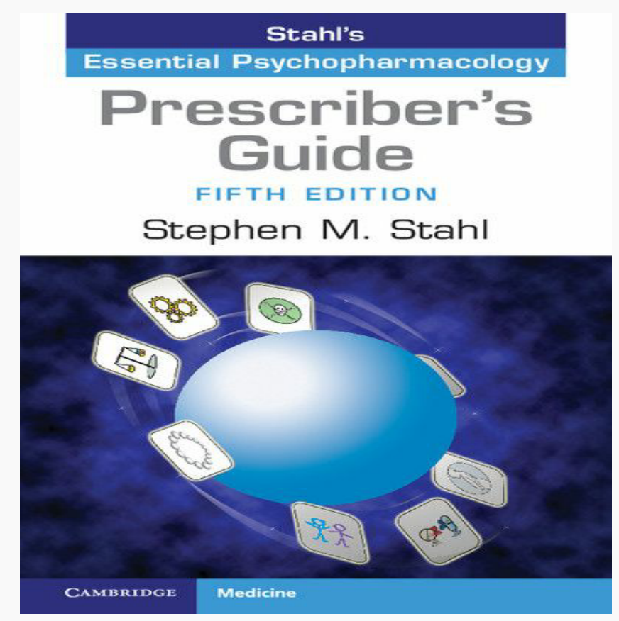 Prescriber's Guide: Stahl's Essential Psychopharmacolog
