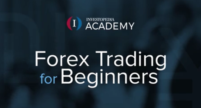 Investopedia Academy – Forex Trading For Beginners...