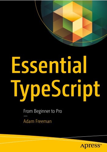 Essential TypeScript: From Beginner to Pro