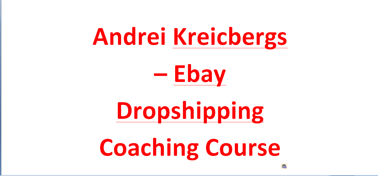 Andrei Kreicbergs – Ebay Dropshipping Coaching Course