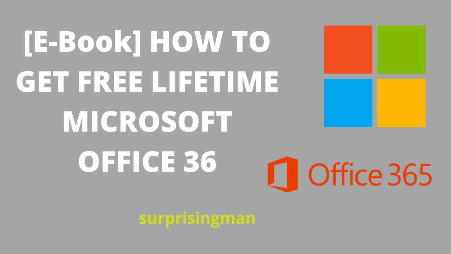 [E-Book] HOW TO GET FREE LIFETIME MICROSOFT OFFICE 36