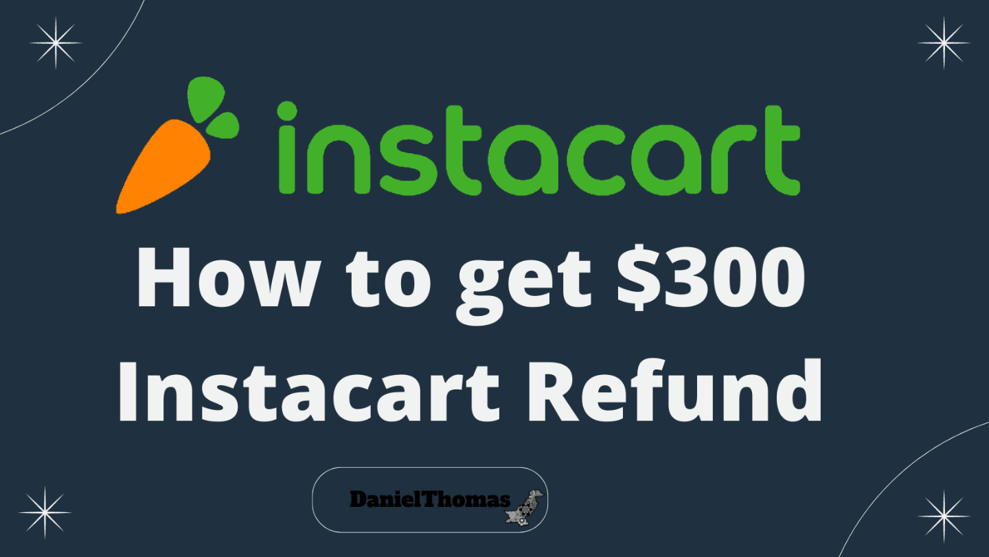 How to get $300 Instacart Refund