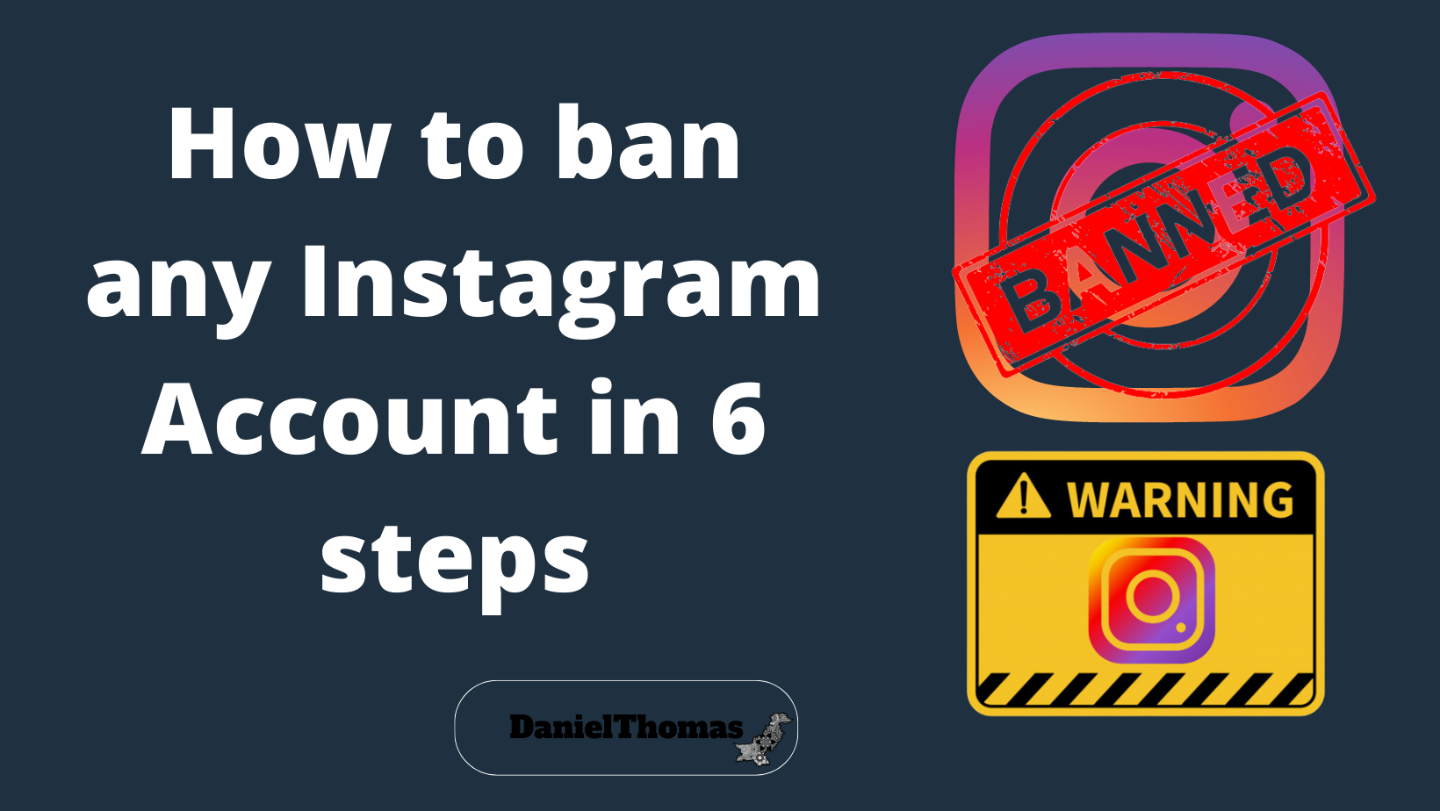 How to ban any Instagram Account in 6 steps