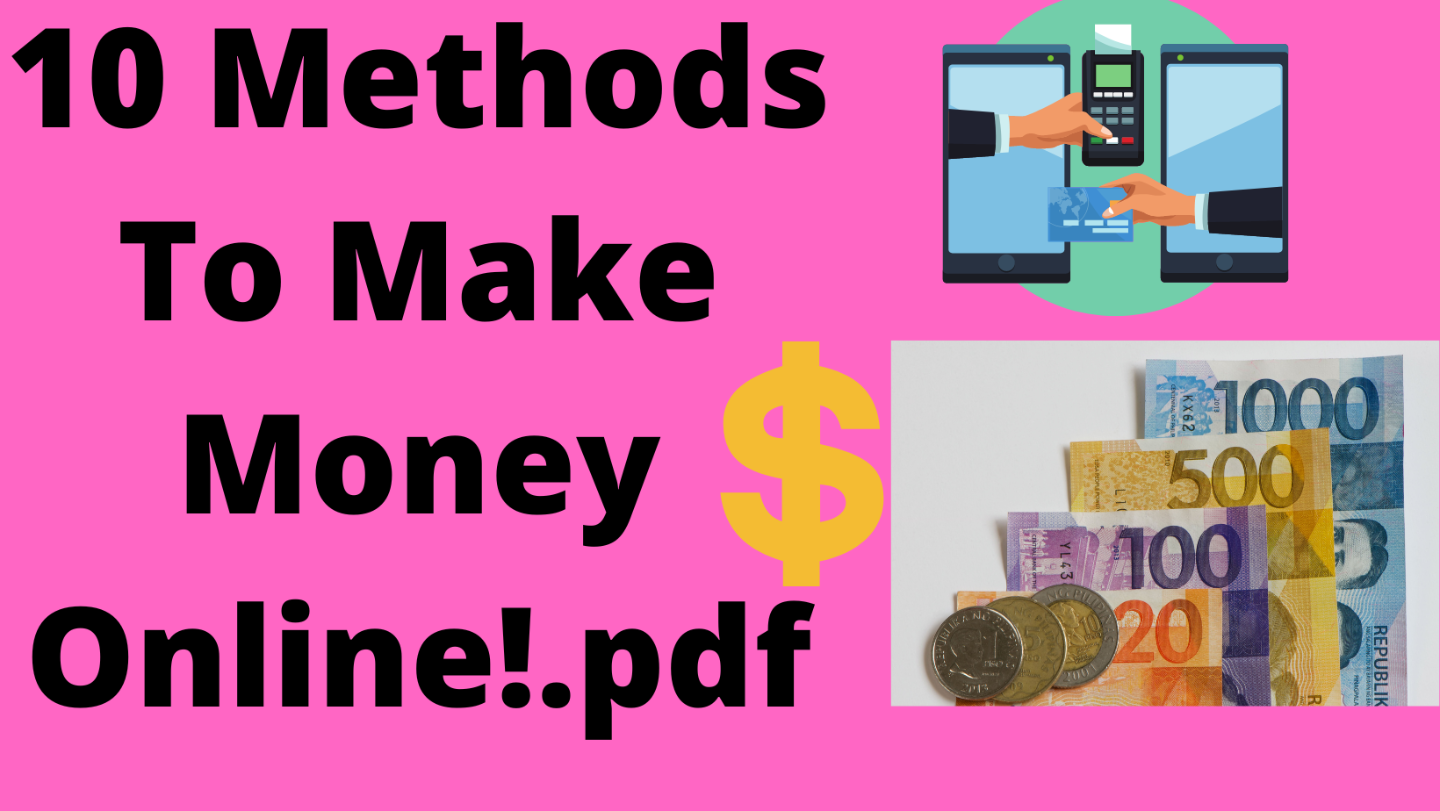 10 Methods To Make Money Online!.pdf