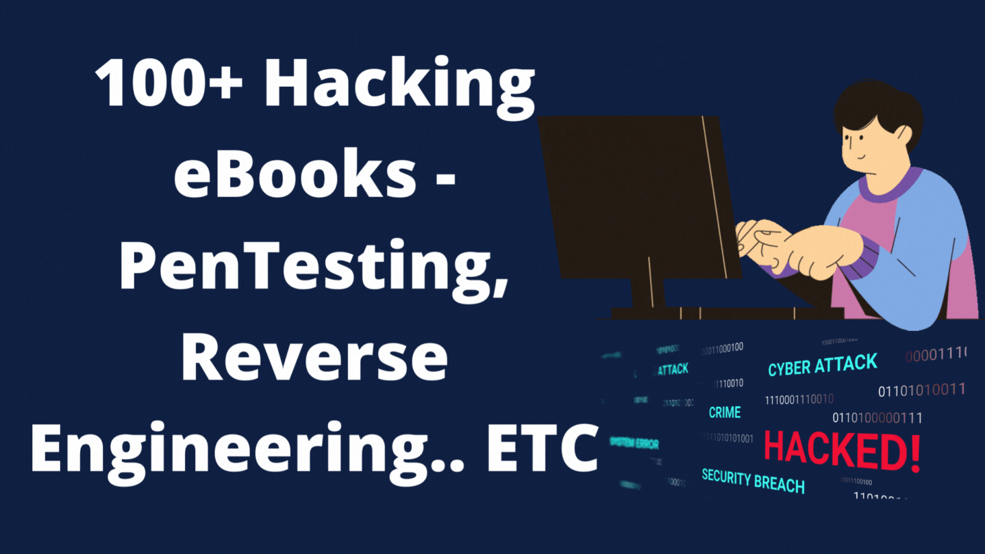 100+ Hacking eBooks - PenTesting, Reverse Engineering..