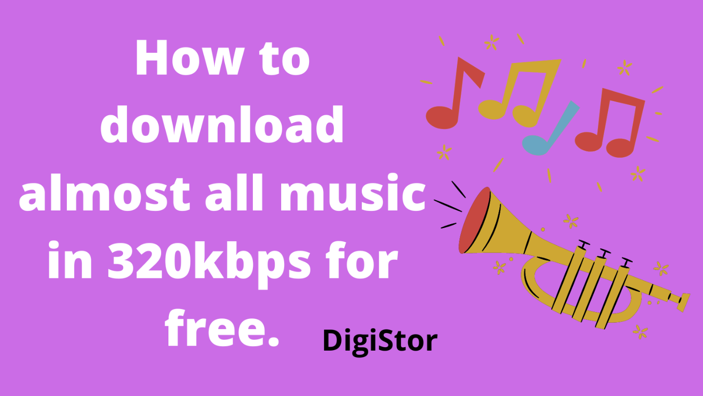 How to download almost all music in 320kbps for free.
