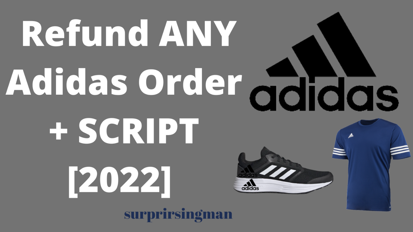 Refund ANY Adidas Order + SCRIPT