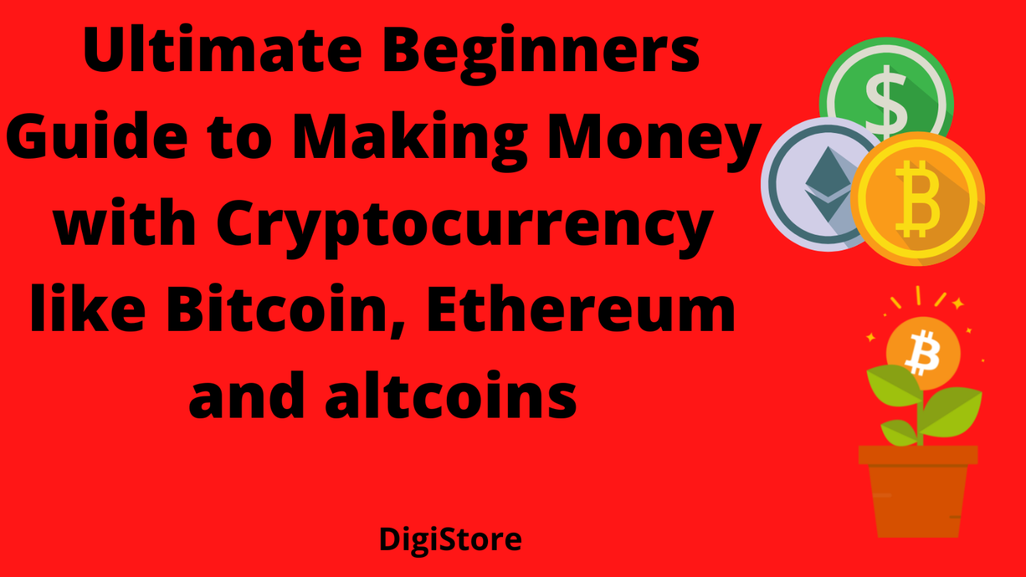 Beginners Guide to Making Money with Cryptocurrency