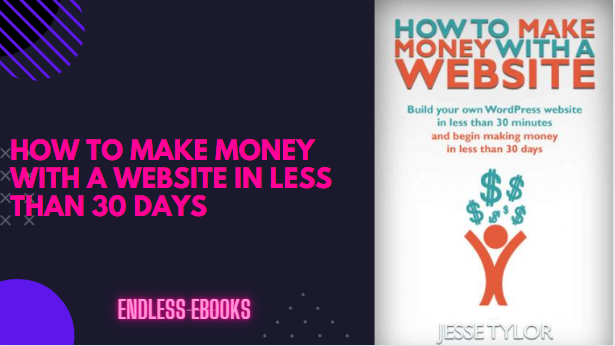 How to Make Money with a Website in less than 30 days