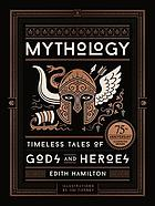 Mythology:Timeless Tales of Gods and Heroes Illustrated