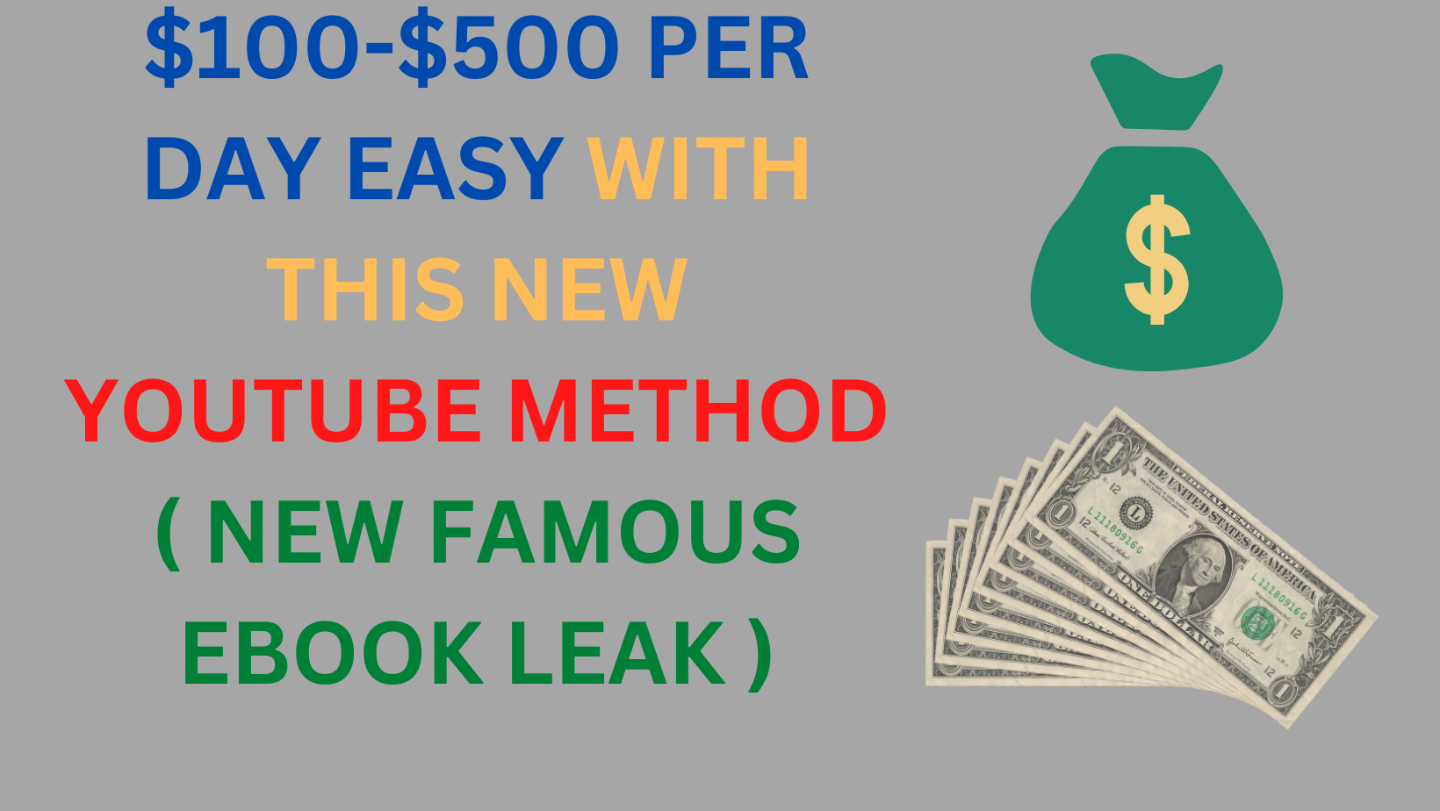 $100-$500 PER DAY EASY WITH THIS NEW YOUTUBE METHOD