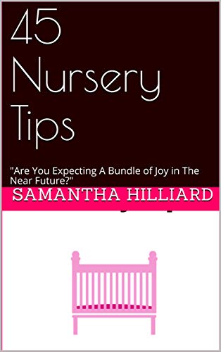 45 Nursery Tips