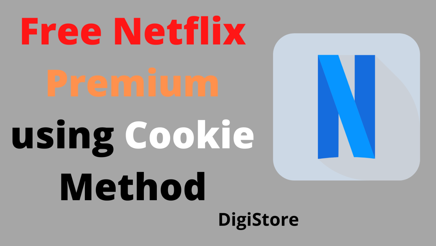 Free Netflix Premium using Cookie Method