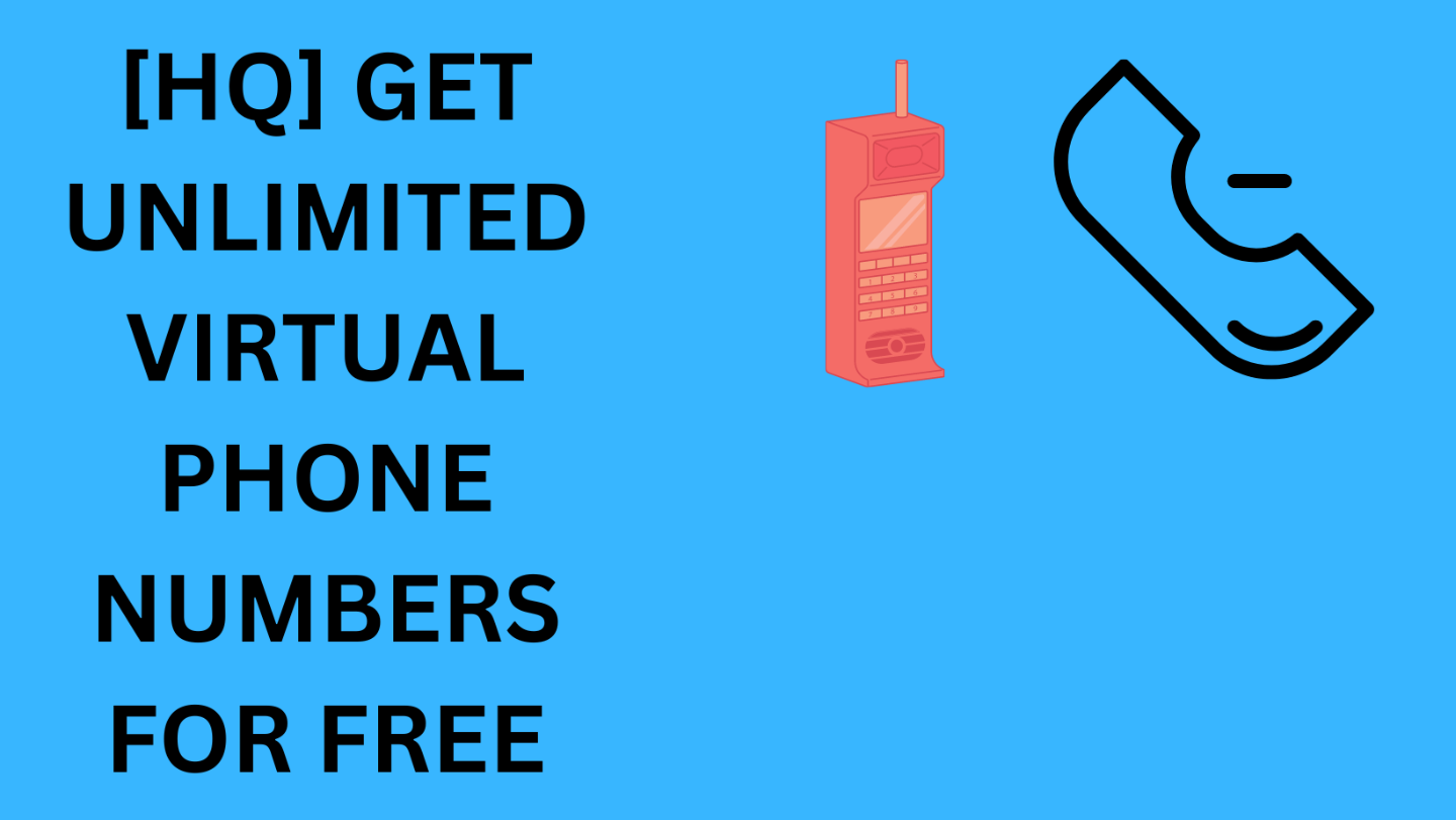 [HQ] GET UNLIMITED VIRTUAL PHONE NUMBERS FOR FREE