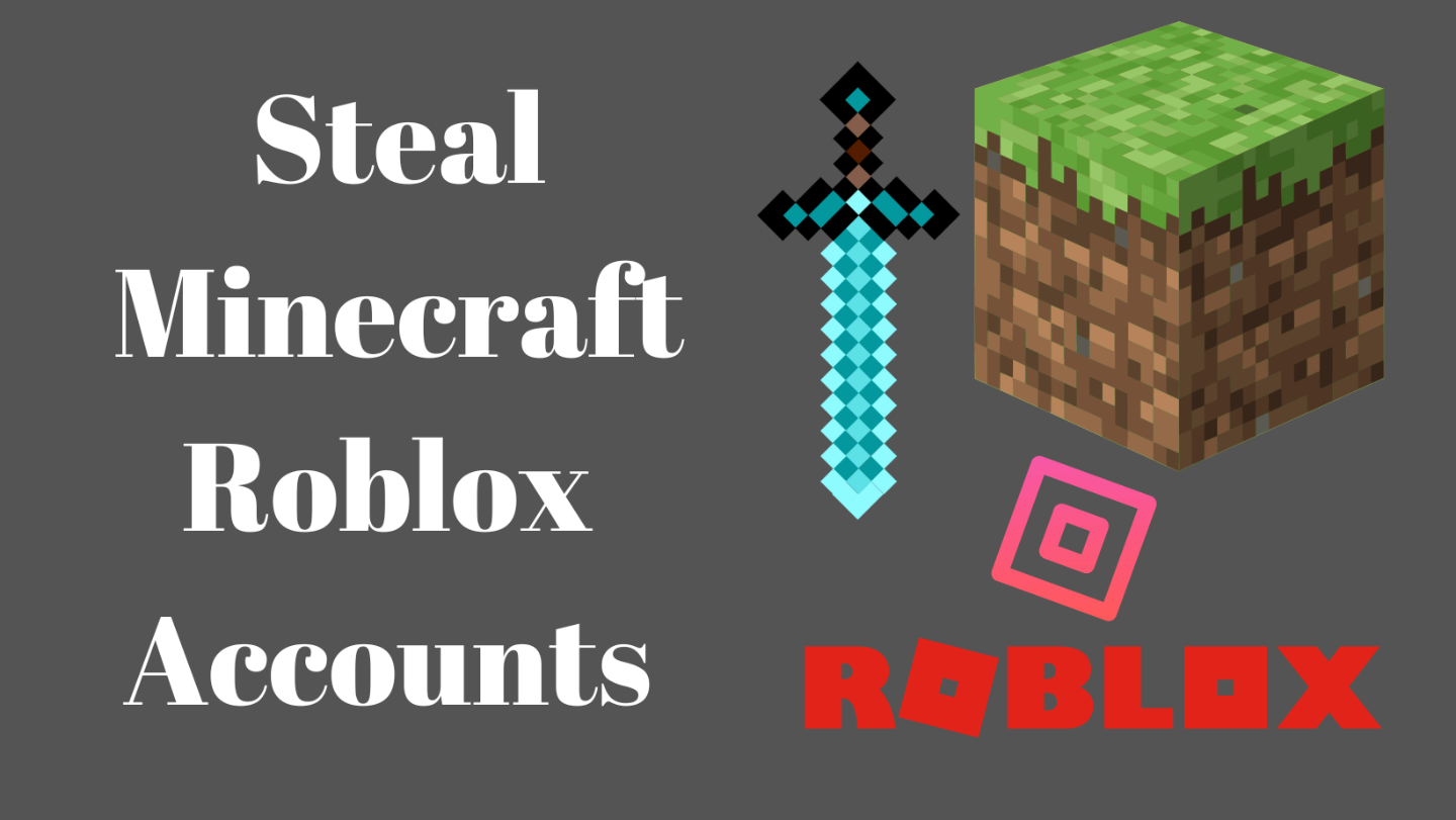 Steal Minecraft Roblox  Accounts