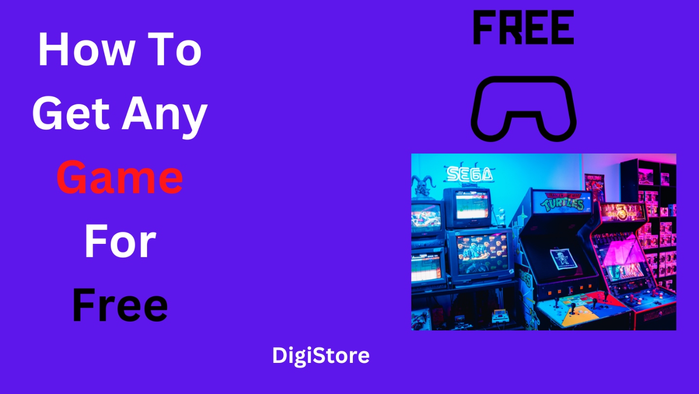 How To Get Any Game For Free