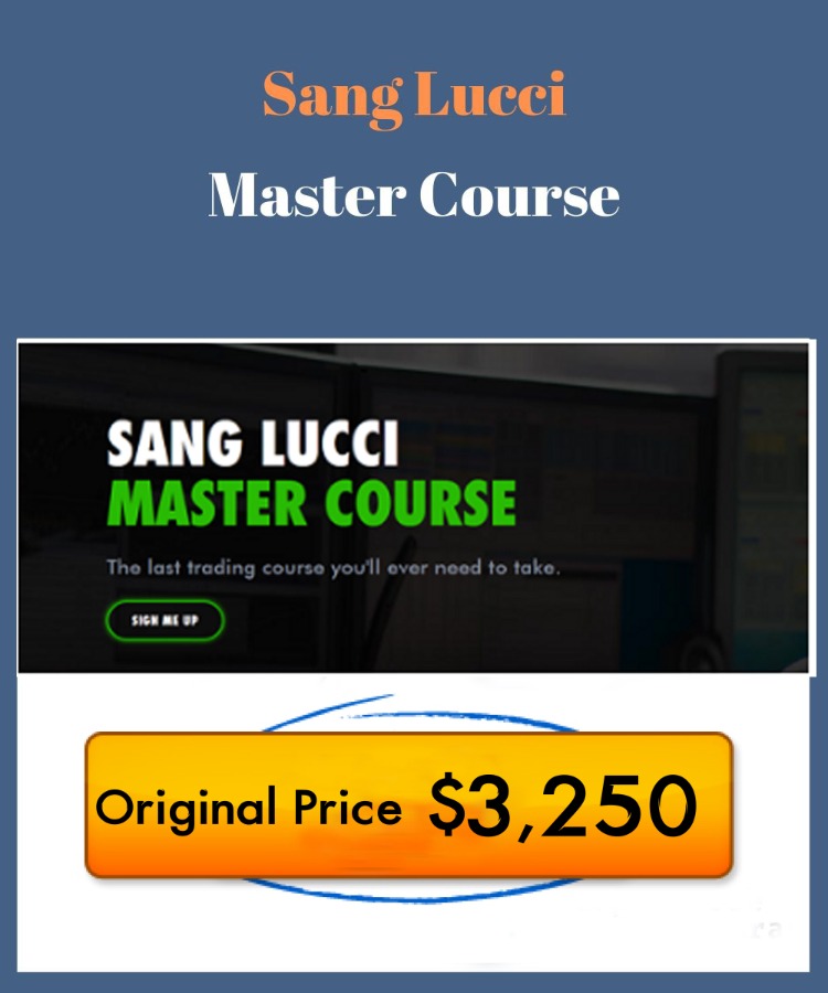 Sang Lucci – Master Course $3,250