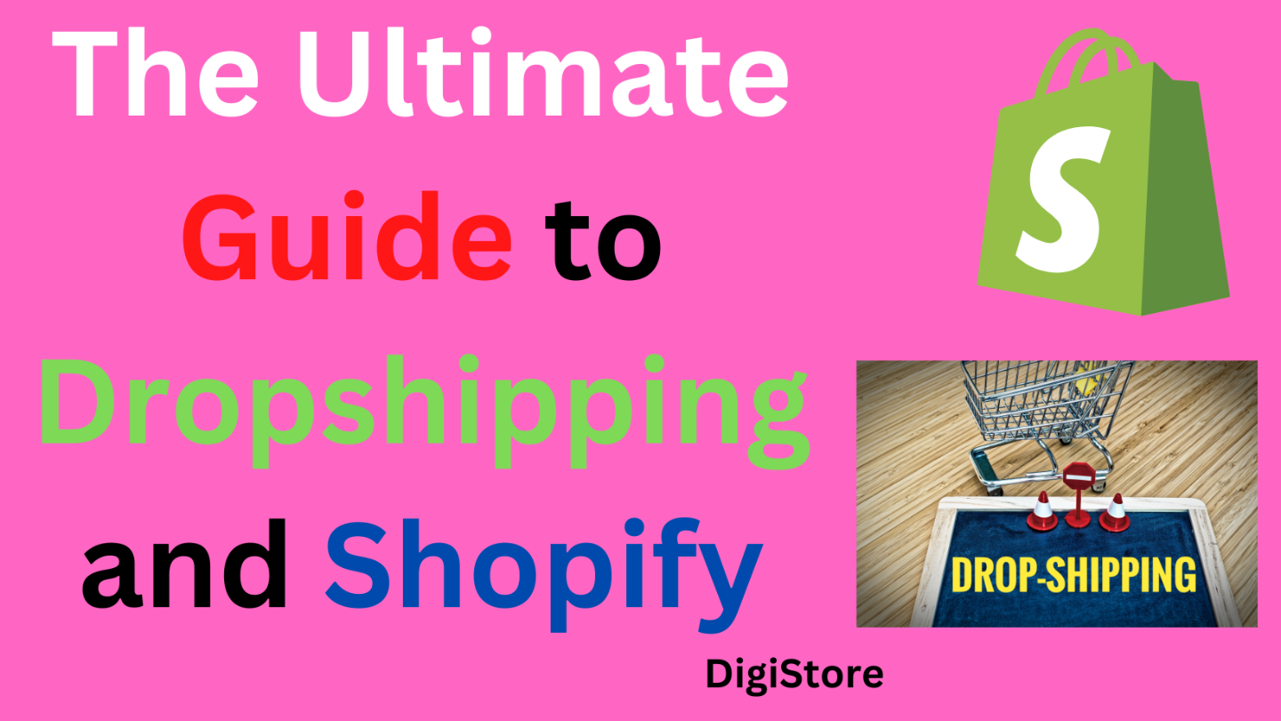 The Ultimate Guide to Dropshipping and Shopify