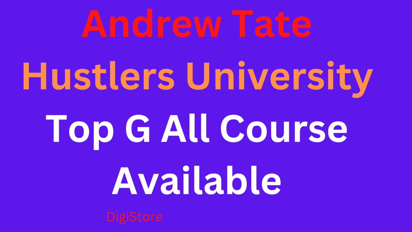 Andrew Tate Hustlers University Top G All Course Availa