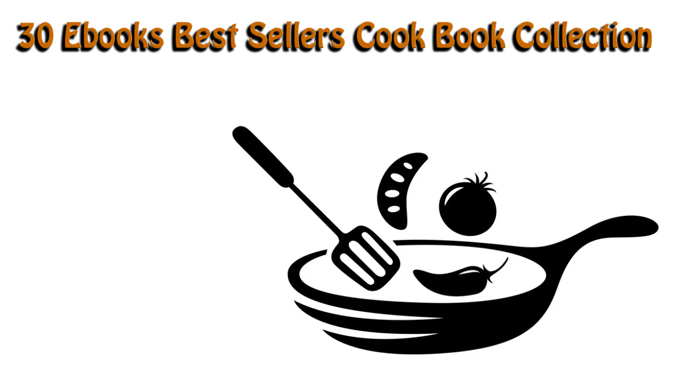 30 Ebooks Best Seller Cook Book Collection July 2022