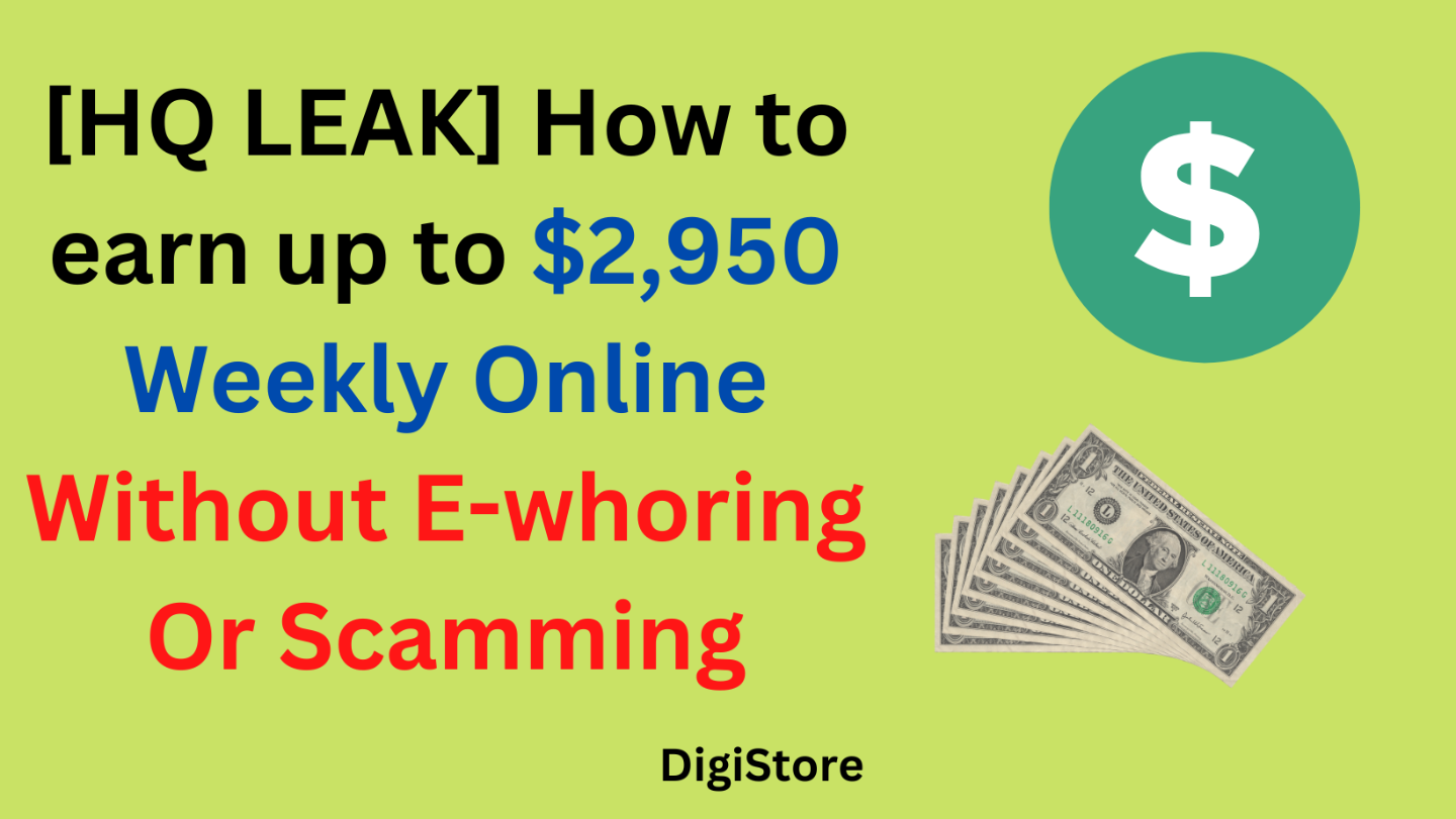 [HQ LEAK] How to earn up to $2,950 Weekly Online Withou