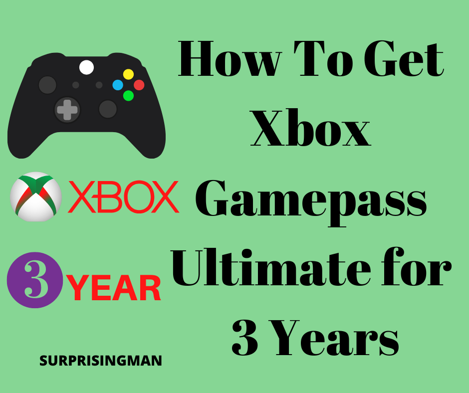 How To Get Xbox Gamepass Ultimate for 3 Years
