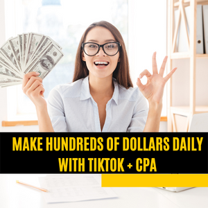 Make Hundreds of Dollars daily with TikTok + CPA