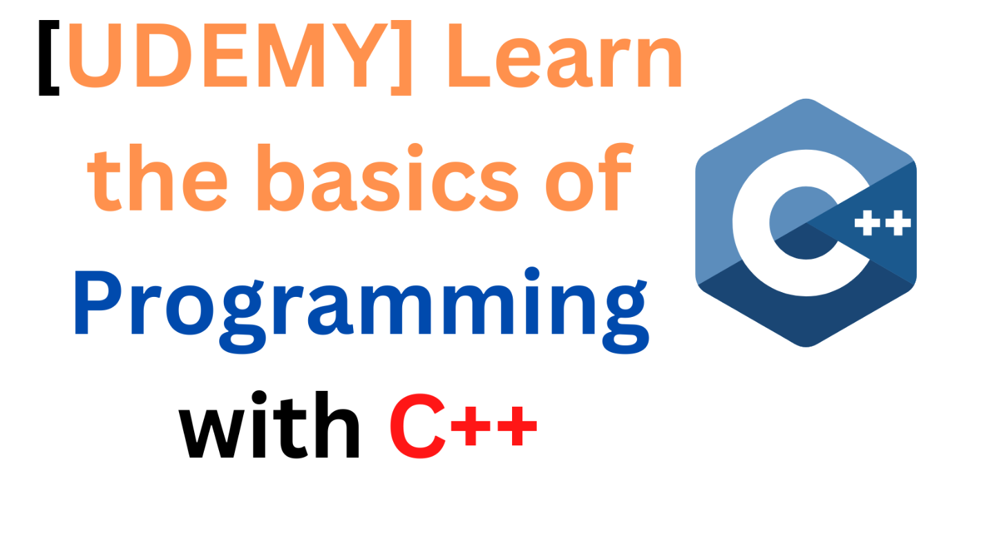 [UDEMY] Learn the basics of Programming with C++