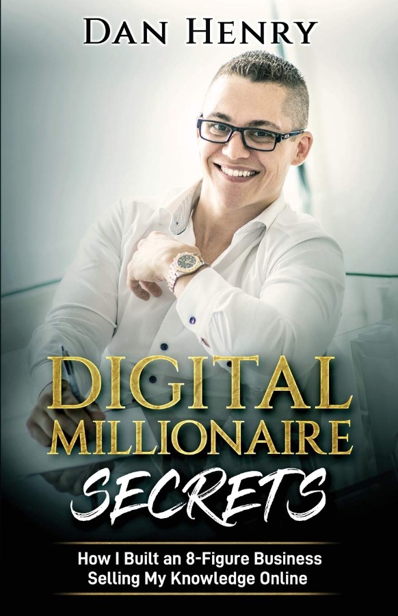 Dan Henry - Digital Millionaire Secrets (pdf)