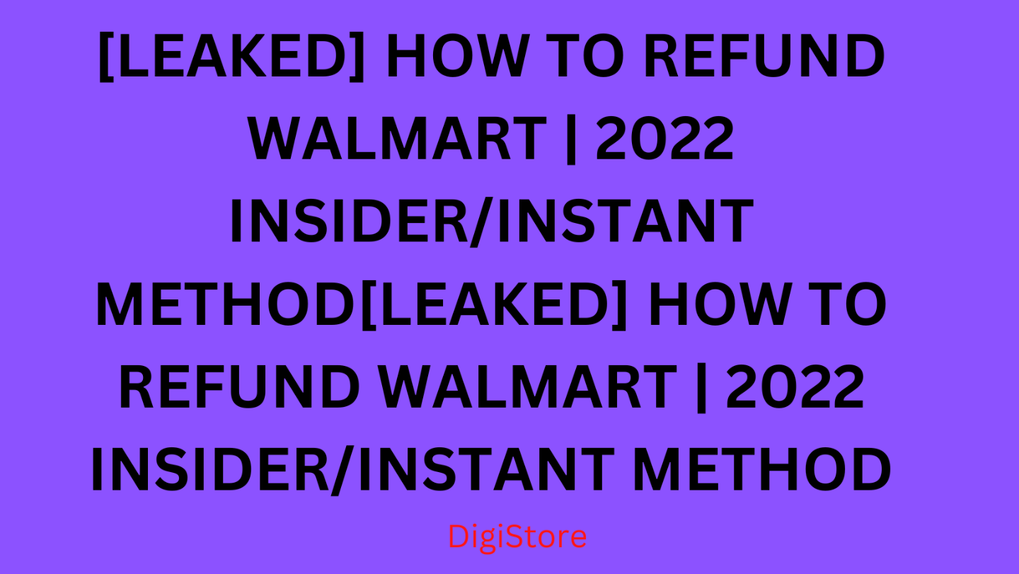 [LEAKED] HOW TO REFUND WALMART | 2022 INSIDER/INSTANT M