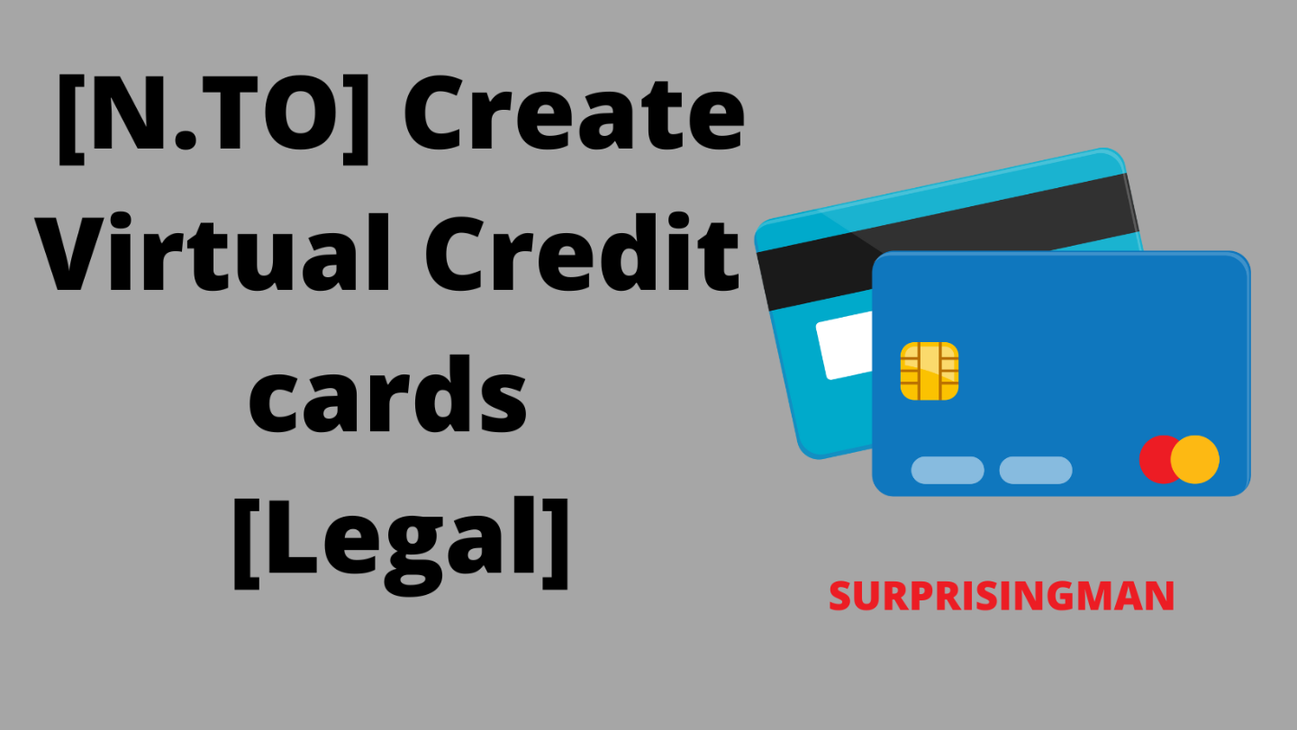 N.TO Create Virtual Credit cards Legal