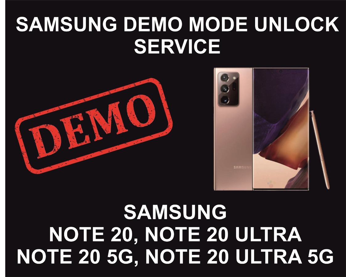 Samsung Demo Mode Unlock Service, Note 20, Plus, Ultra