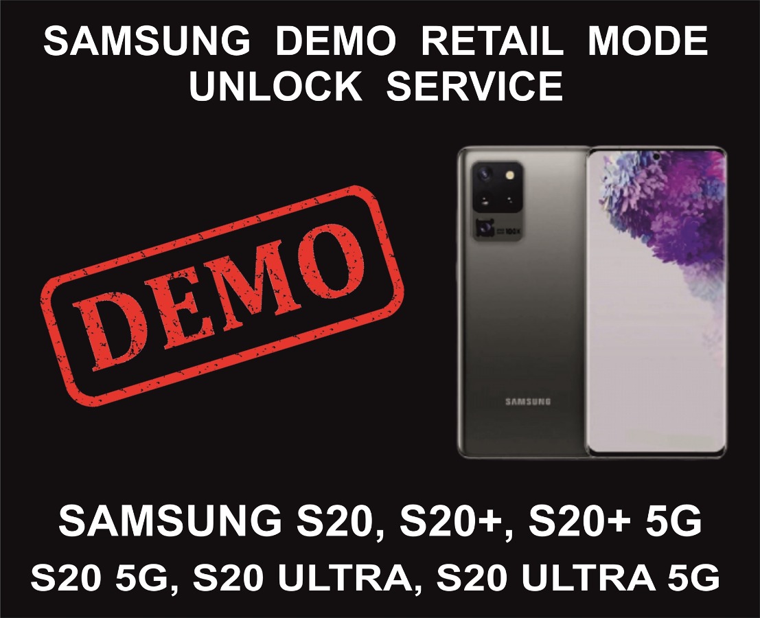 Samsung Demo Mode Unlock Service, S20, Plus, Ultra 5G