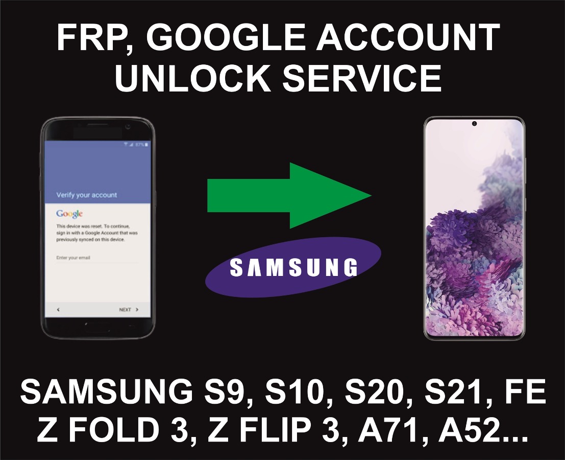 Samsung FRP, Google Account Unlock Service, All Models