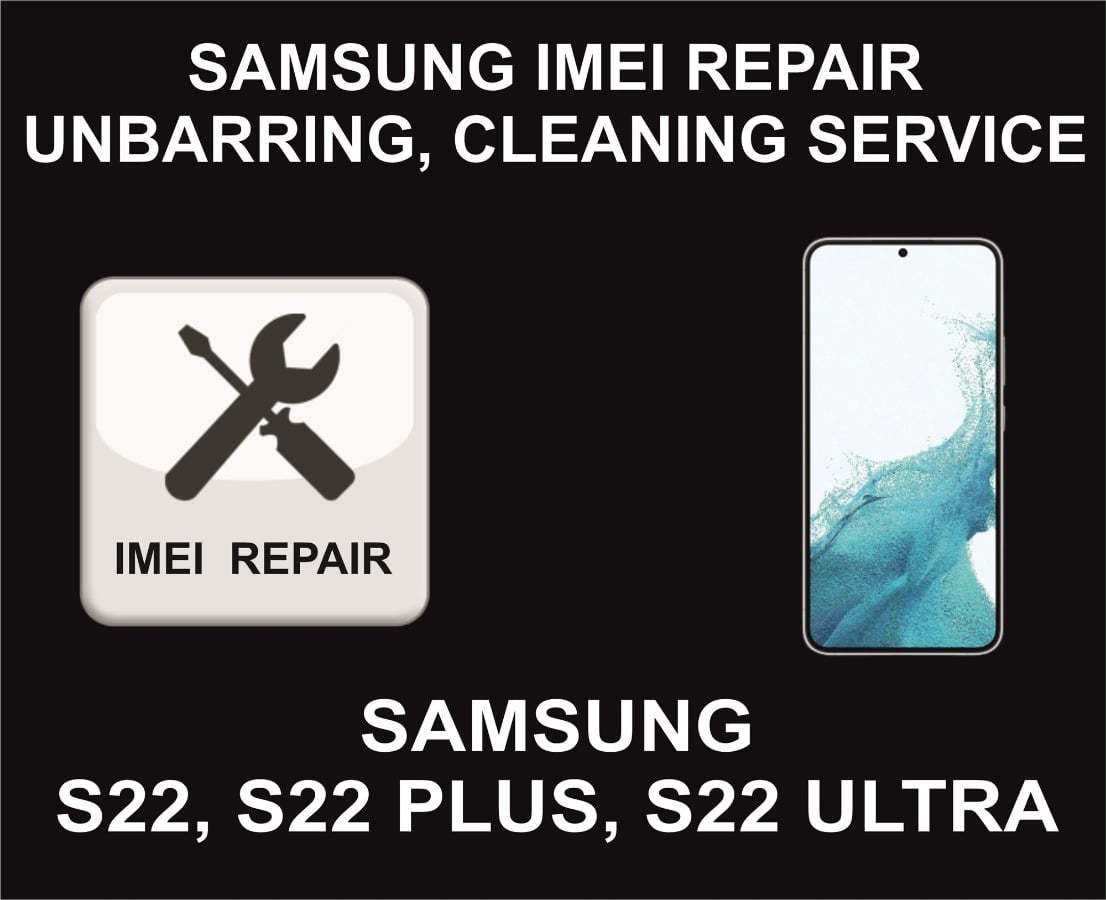 Samsung IMEI Repair Service, Samsung S22, Ultra, 5G