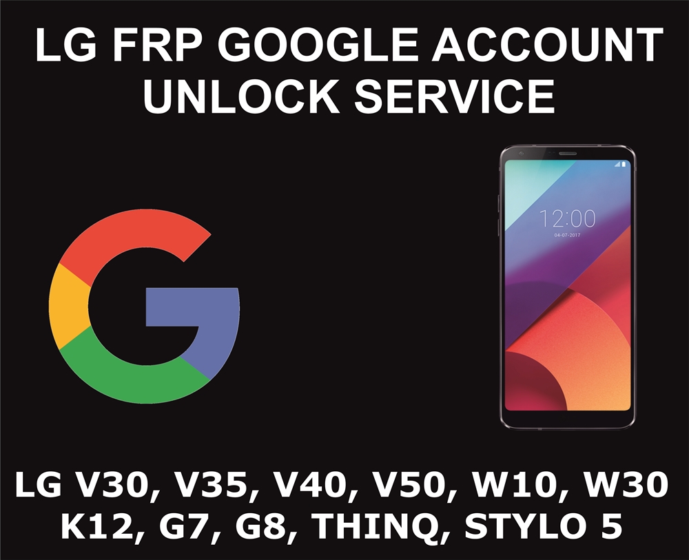 LG FRP, Google Account Unlock Service, All Models