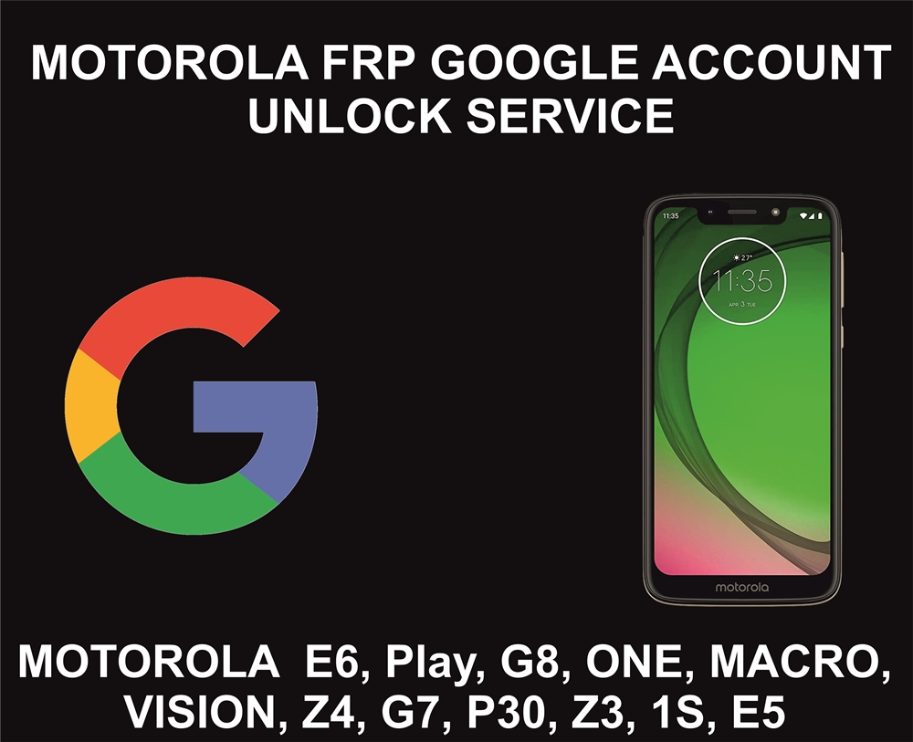 Motorola FRP, Google Account Unlock Service, All Models
